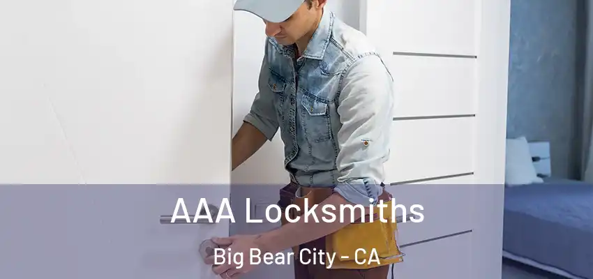  AAA Locksmiths Big Bear City - CA