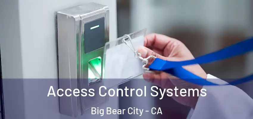  Access Control Systems Big Bear City - CA