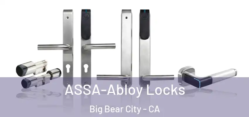  ASSA-Abloy Locks Big Bear City - CA