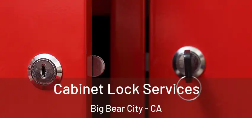  Cabinet Lock Services Big Bear City - CA