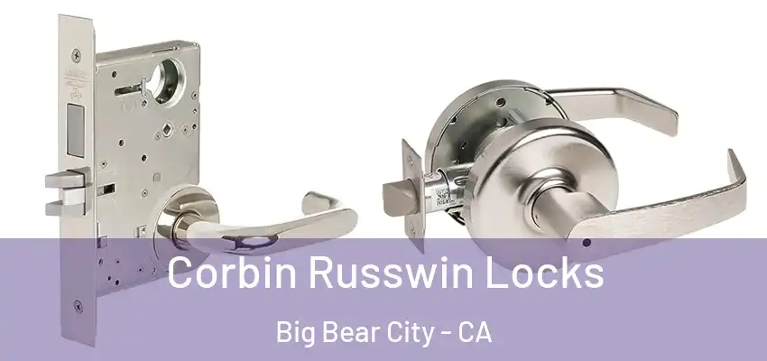  Corbin Russwin Locks Big Bear City - CA