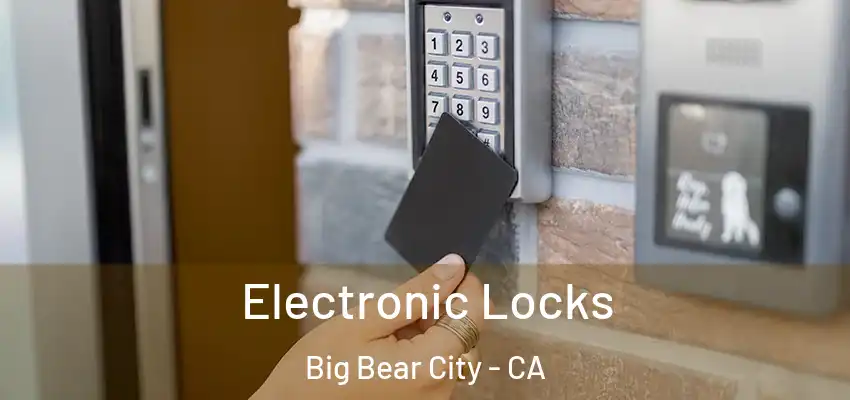  Electronic Locks Big Bear City - CA