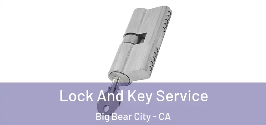  Lock And Key Service Big Bear City - CA