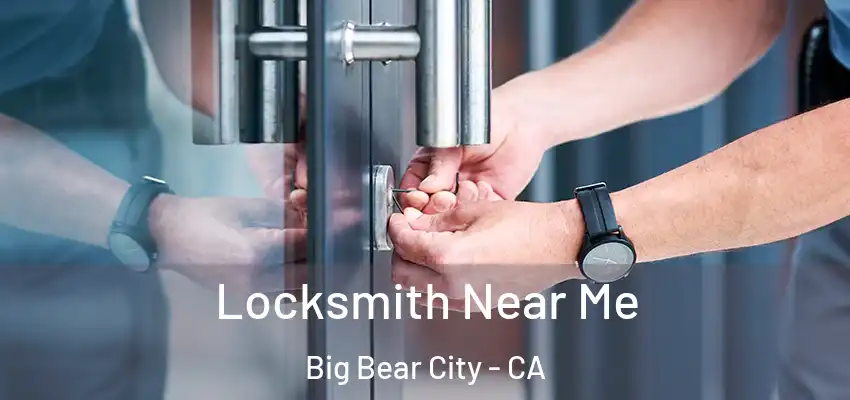  Locksmith Near Me Big Bear City - CA