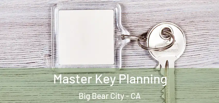  Master Key Planning Big Bear City - CA
