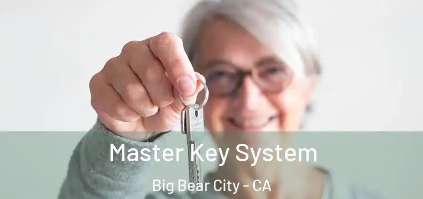  Master Key System Big Bear City - CA