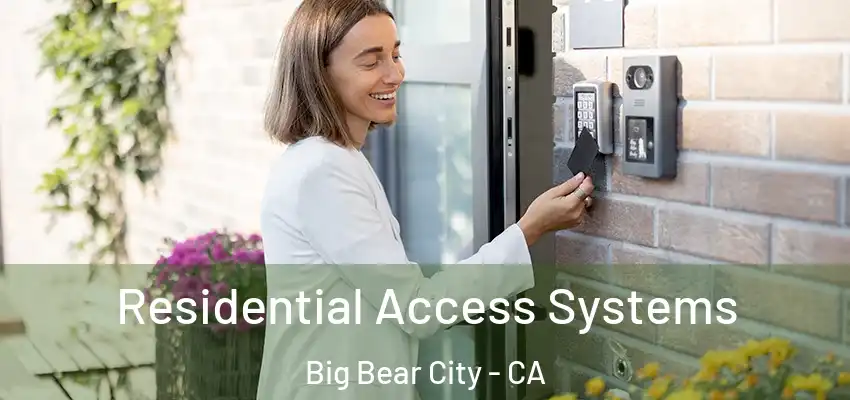  Residential Access Systems Big Bear City - CA