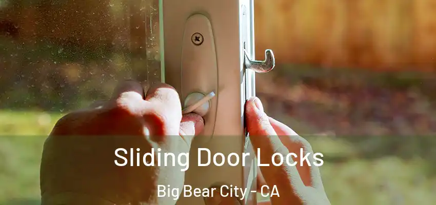  Sliding Door Locks Big Bear City - CA