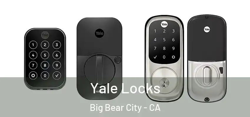  Yale Locks Big Bear City - CA